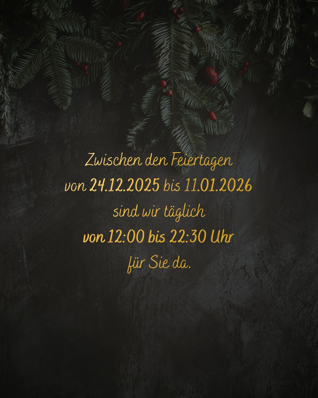 Geäanderte ÖFFNUNGSZEITEN